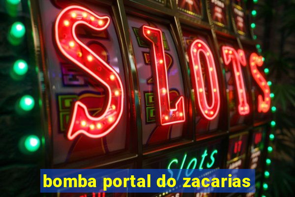 bomba portal do zacarias